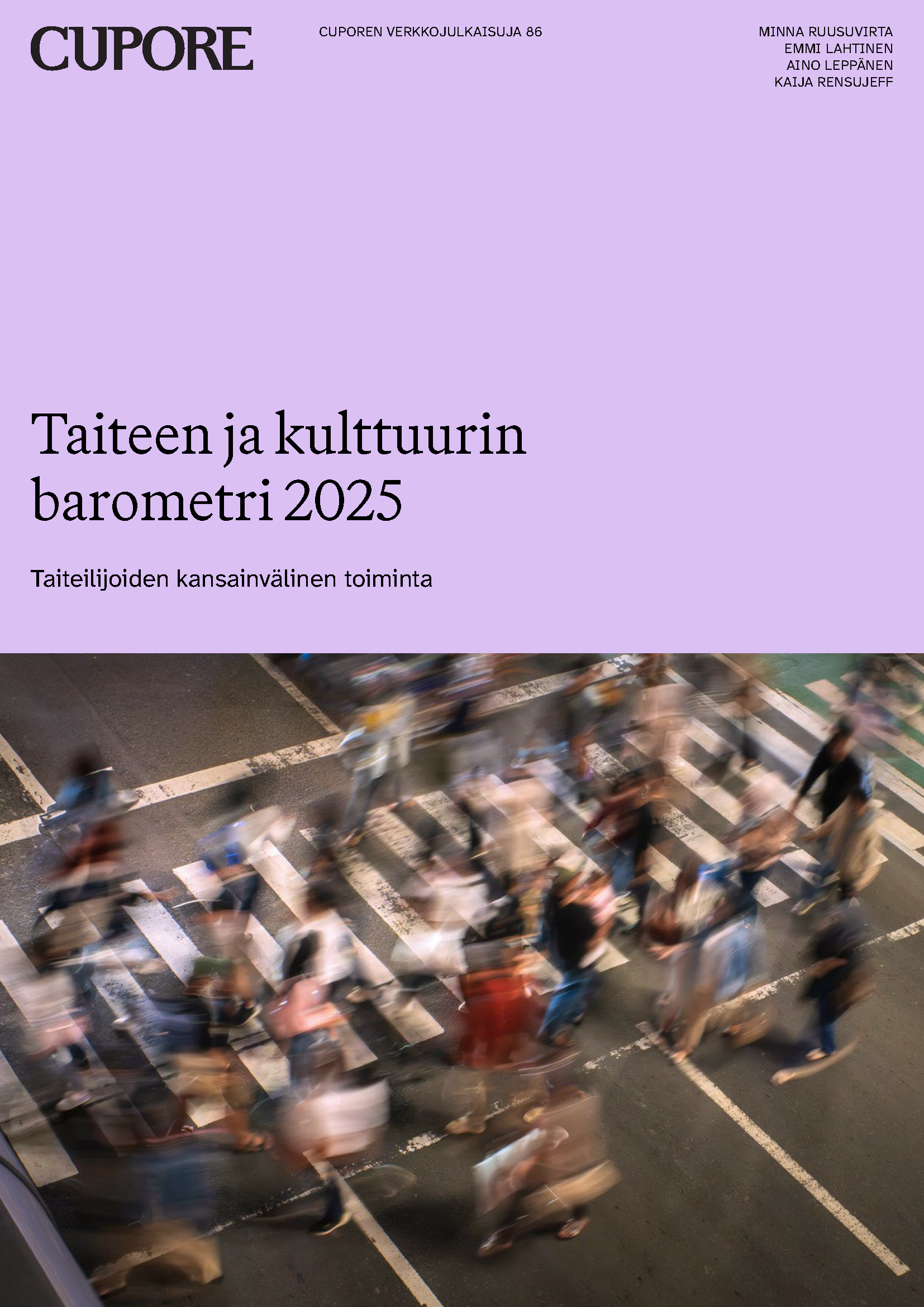 Julkaisun kansi: Violetti tausta ja valokuva vilisevästä ihmispaljoudesta ylittämässä risteystä. Teksti: Taiteen ja kulttuurin barometri 2025 - Taiteilijoiden kansainvälinen toiminta