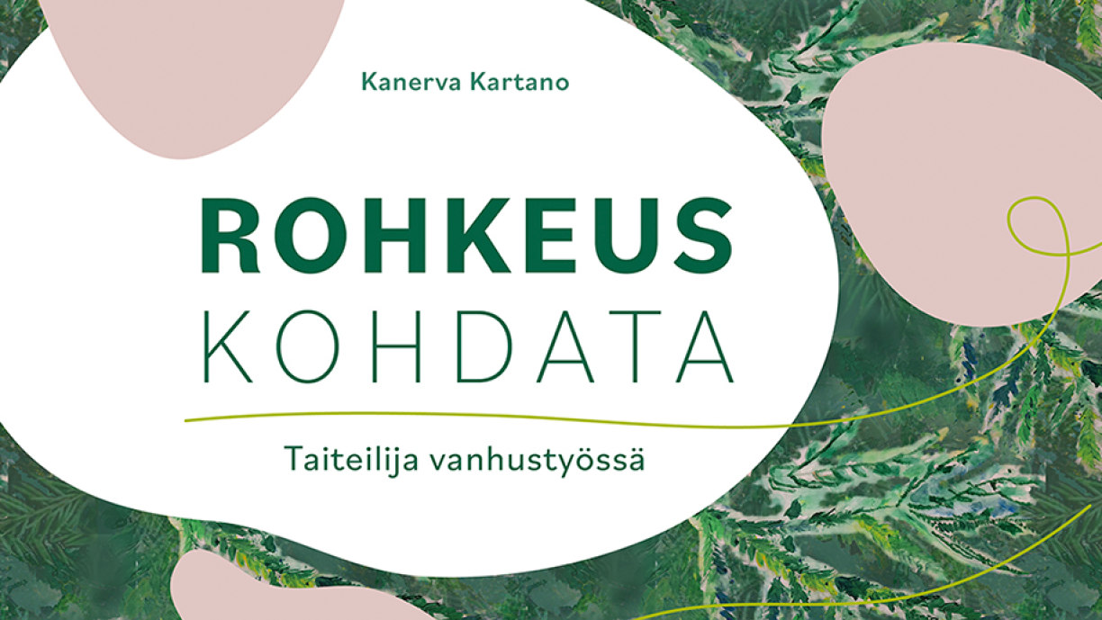 Rohkeus kohdata -julkaisun kansi. Taustalla maalattuja havuja, etualalla kirjan otsikko ja vaaleanruskeita läiskiä.