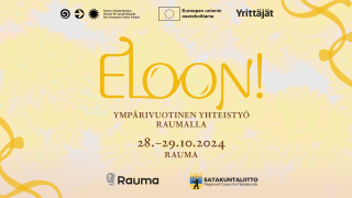 Eloon!-kiertue: Ympärivuotinen yhteistyö Raumalla. 28.-29.10.2024 Rauma.