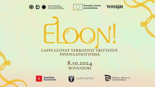 Teksti: Eloon! Lapin luovat verkostot yritysten innovaatiotyössä 8.10.2024.