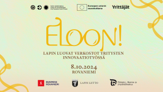 Teksti: Eloon! Lapin luovat verkostot yritysten innovaatiotyössä 8.10.2024.