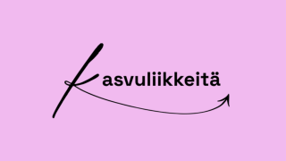 Teksti: Kasvuliikkeitä